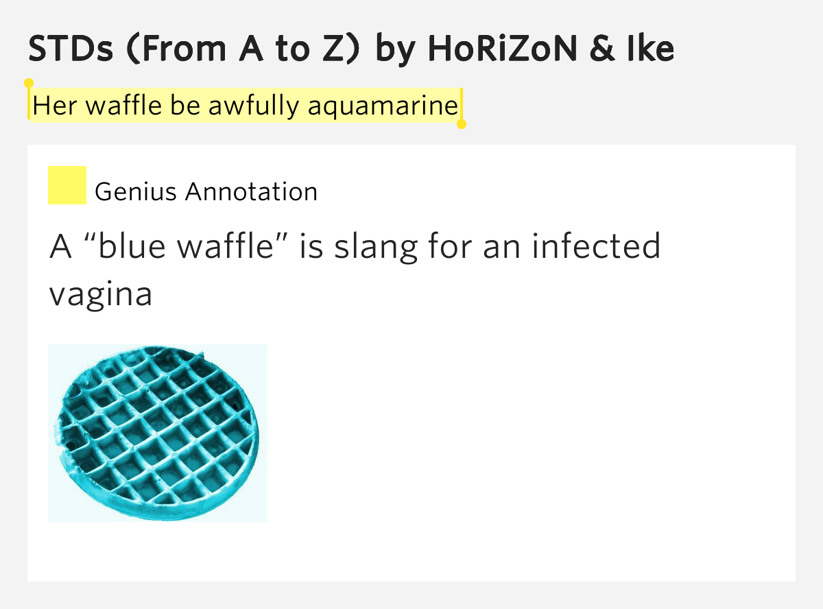Her waffle be awfully aquamarine STDs (From A to Z)