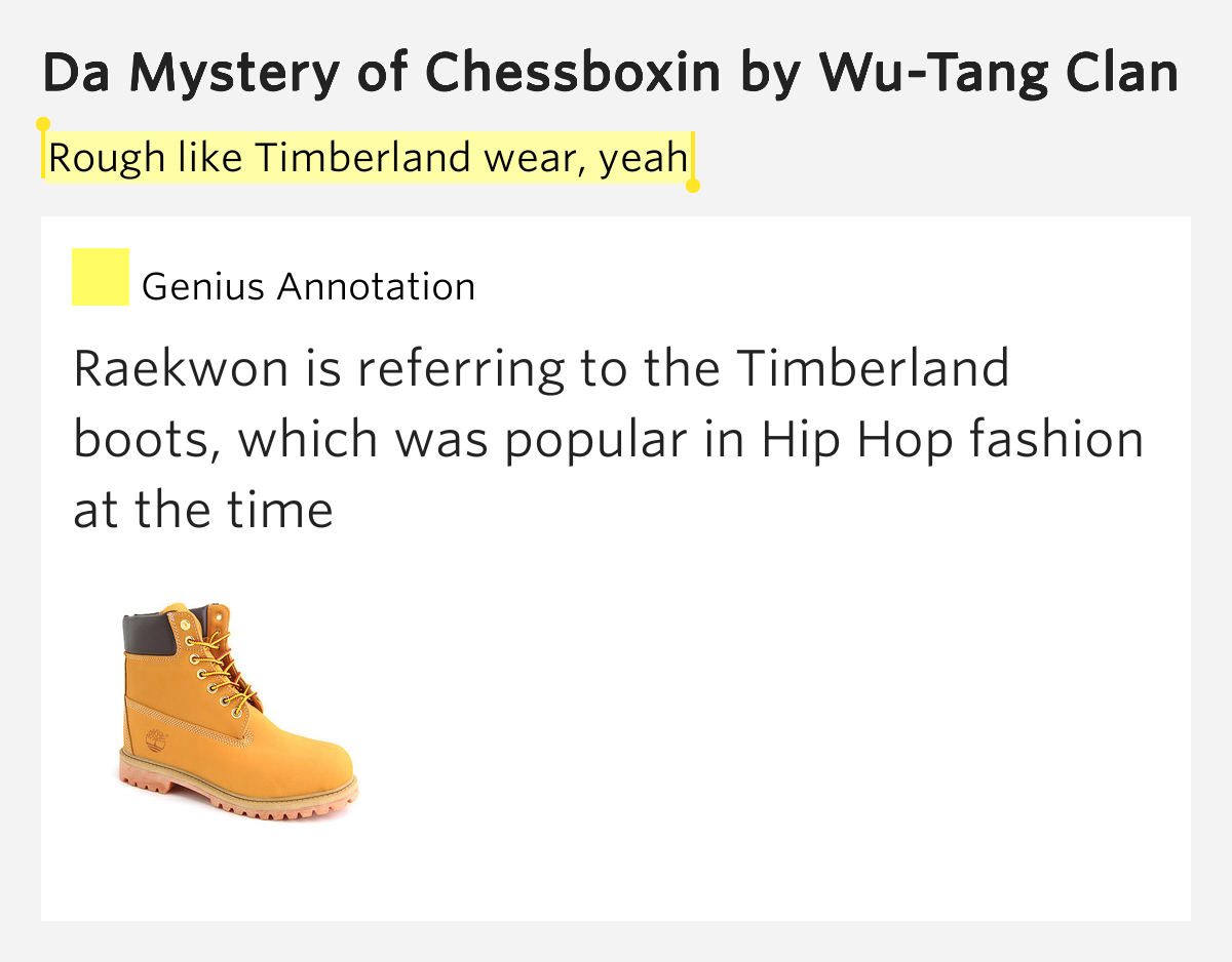 Rough like Timberland wear, yeah Da Mystery of Chessboxin Rough like Timberland wear, yeah Da Mystery of Chessboxin