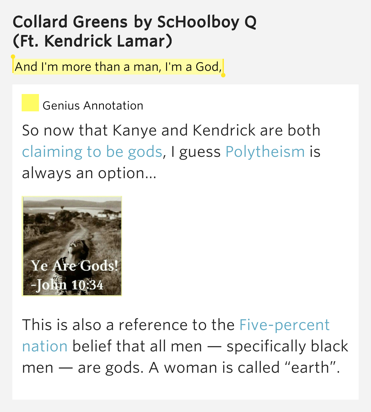 And I'm more than a man, I'm a God, Collard Greens by ScHoolboy Q