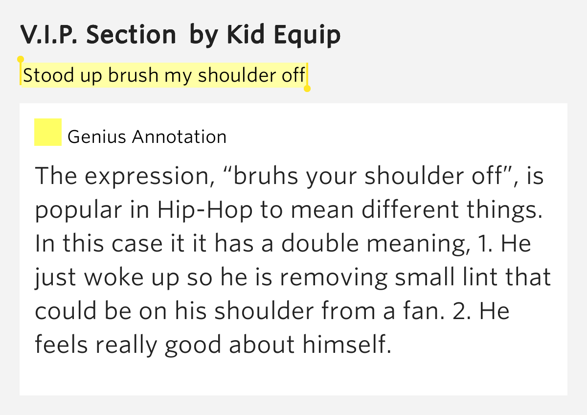 Stood up brush my shoulder off V.I.P. Section Lyrics Meaning
