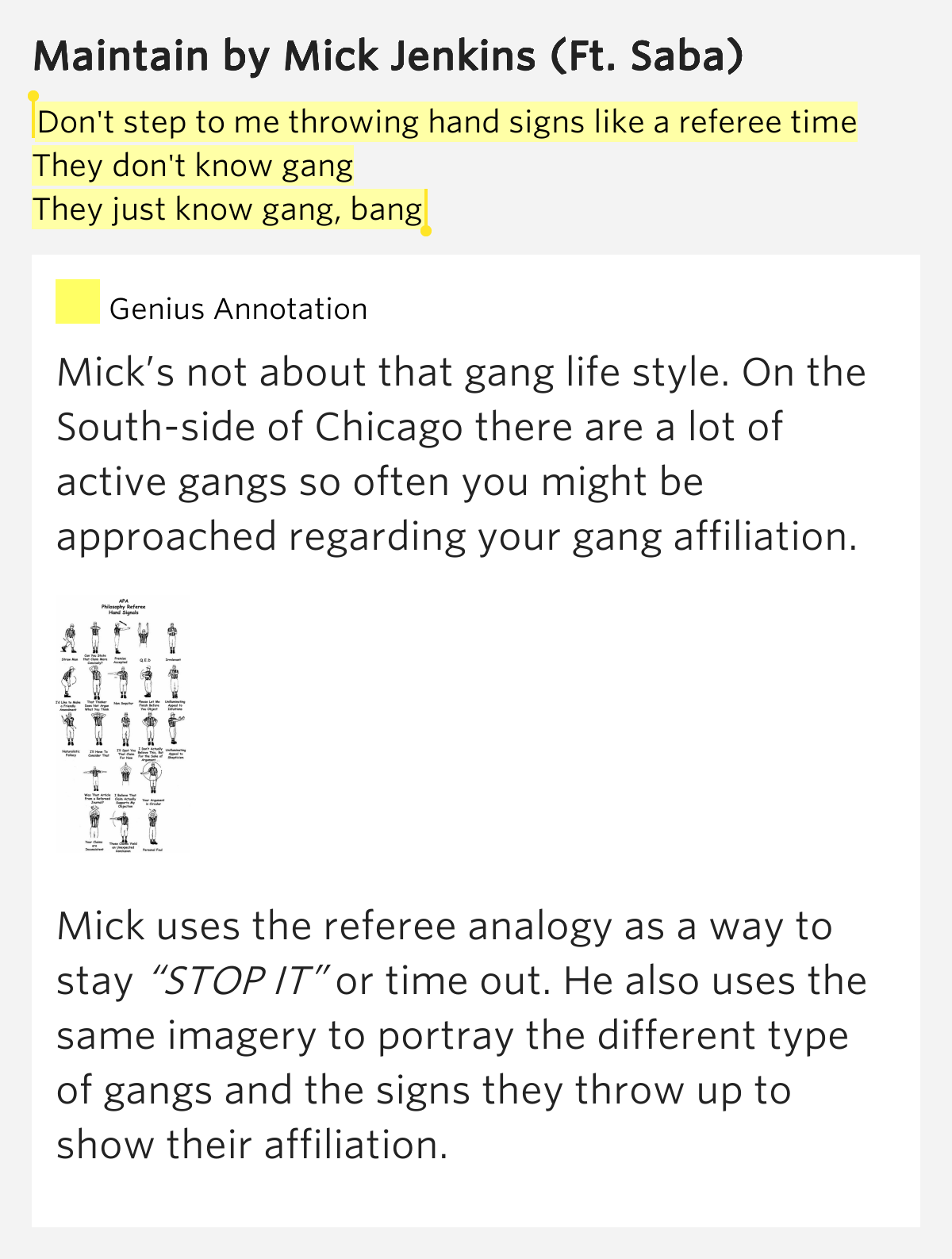 Don't step to me throwing hand signs like a referee time / They don't