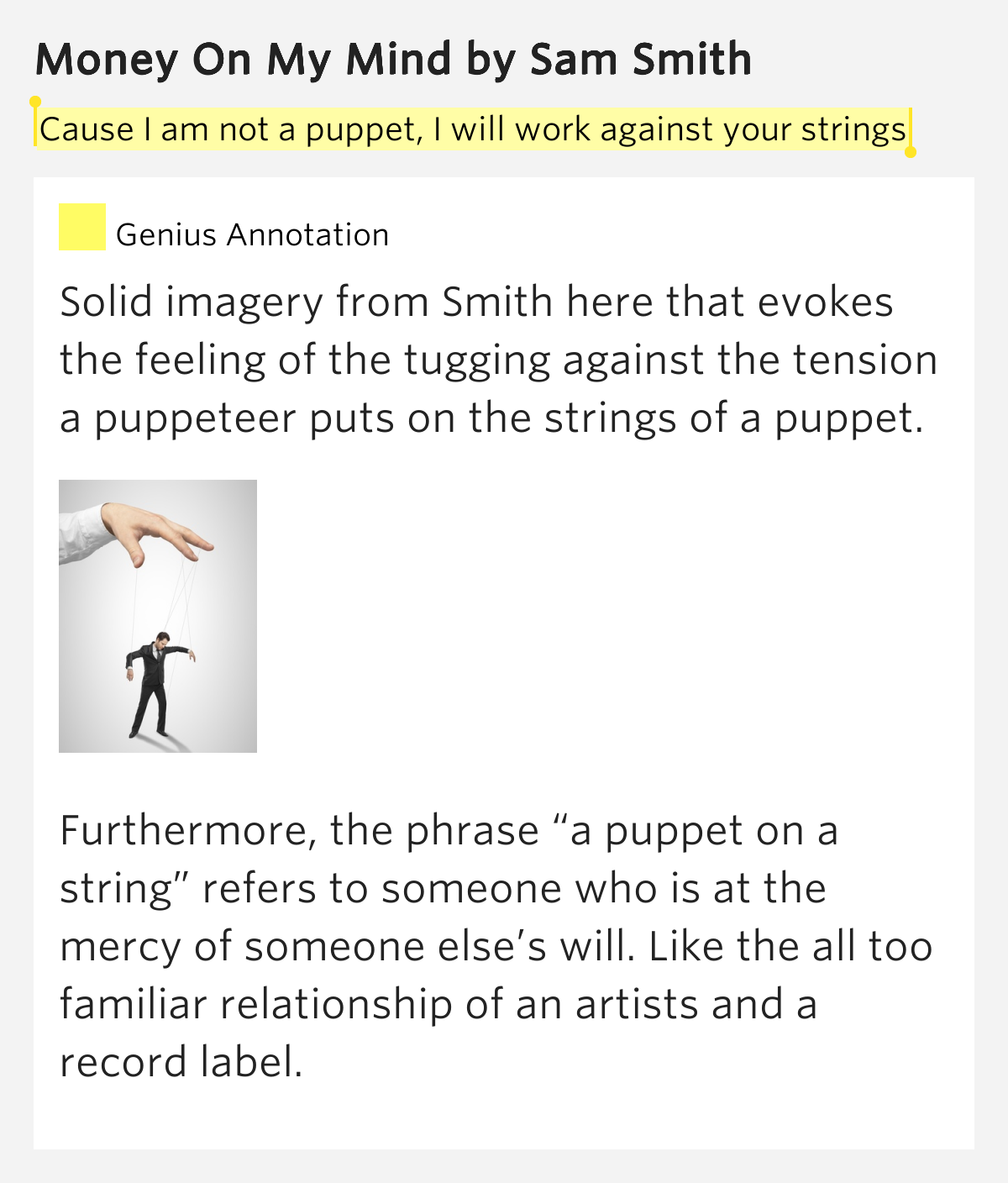 Cause I am not a puppet, I will work against your strings Money On My