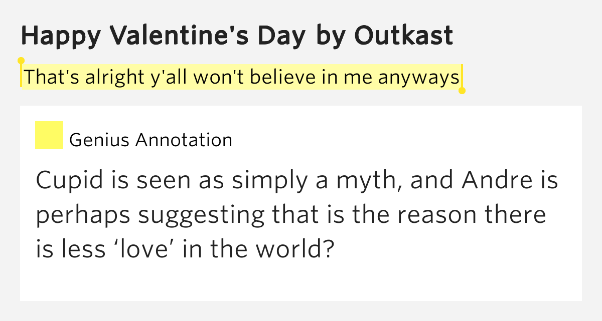 happy valentines day outkast that s alright y all won t believe in me anyways happy happy valentines day outkast that s alright y all won t believe in me anyways happy