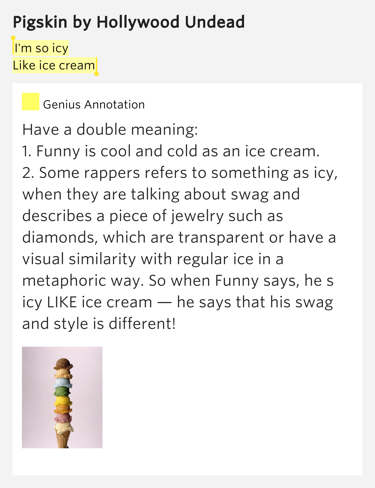 I'm so icy / Like ice cream Pigskin Lyrics Meaning
