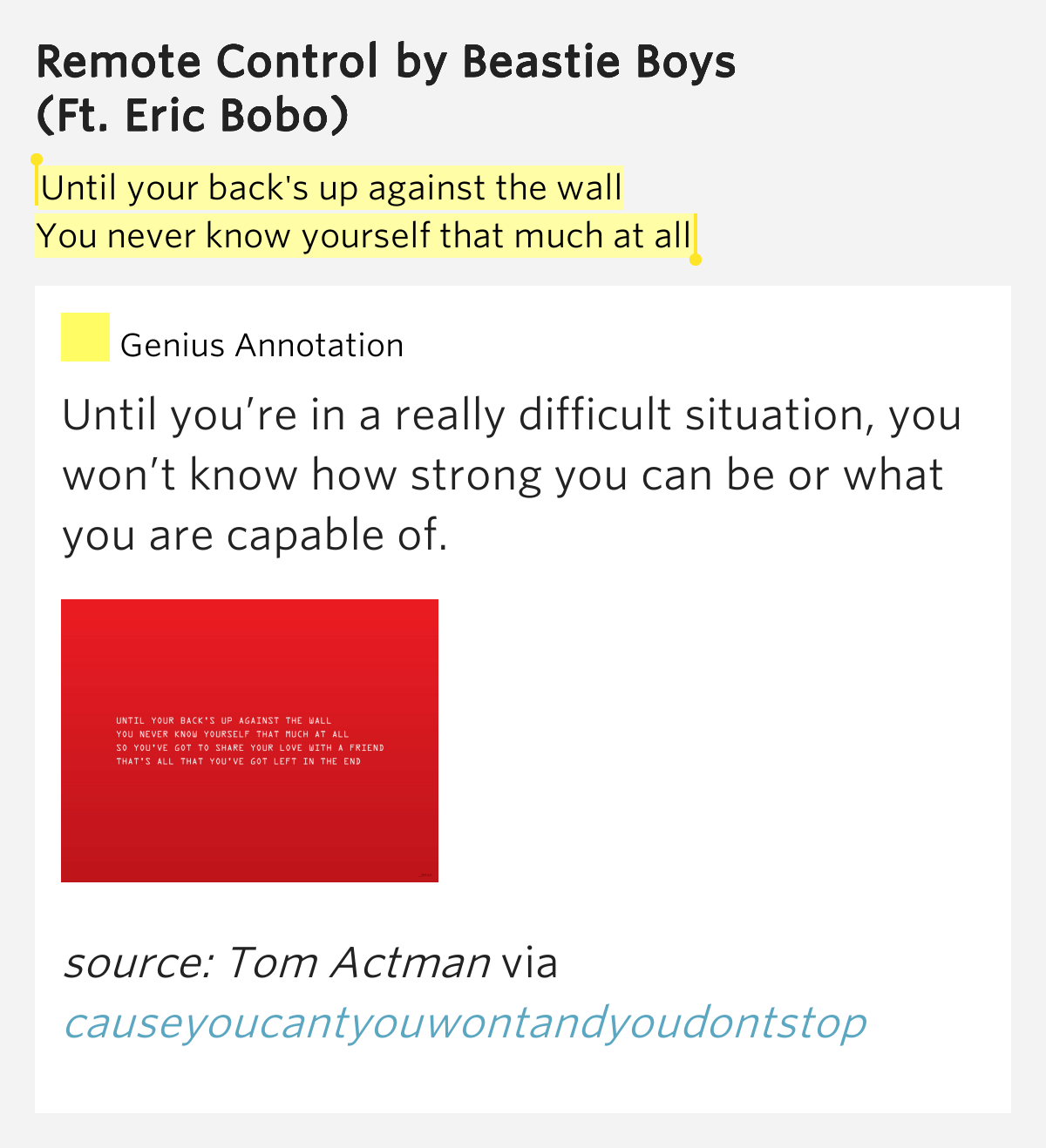 Until your back's up against the wall / You never know yourself that much at all Remote