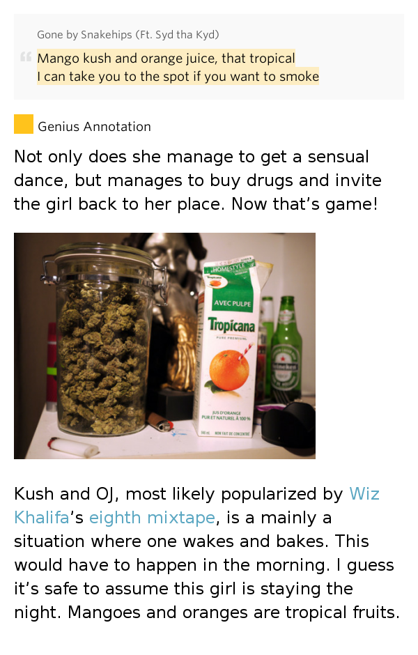 Mango kush and orange juice, that tropical / I can take.. Gone