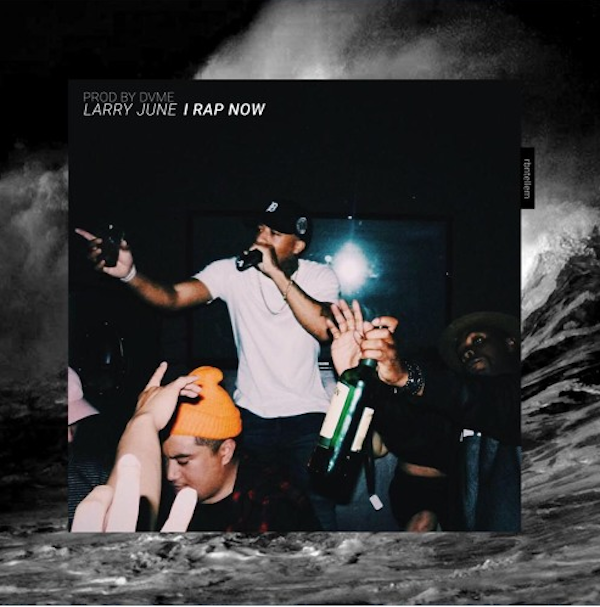 Larry June – I Rap Now Lyrics | Genius Lyrics