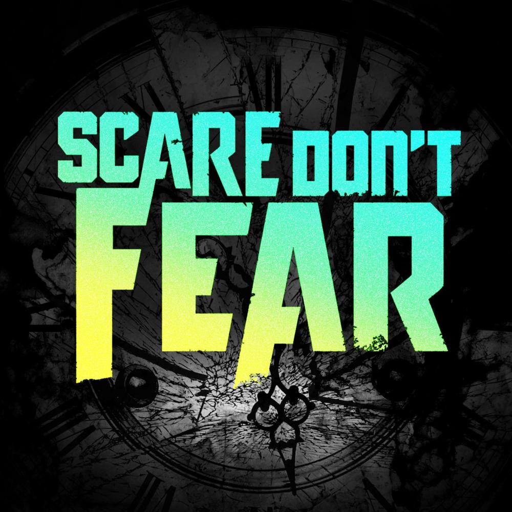 Scare Don't Fear – 25 Hours Lyrics | Genius Lyrics