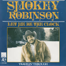 Smokey Robinson - Let Me Be The Clock Lyrics - Zortam Music