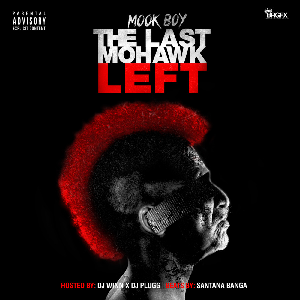 Mook Boy The Last Mohawk Left Lyrics and Tracklist Genius