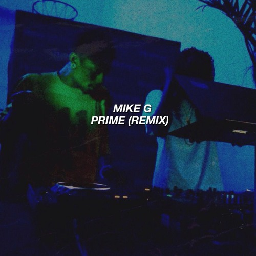 Mike G – Prime (Remix) Lyrics | Genius Lyrics