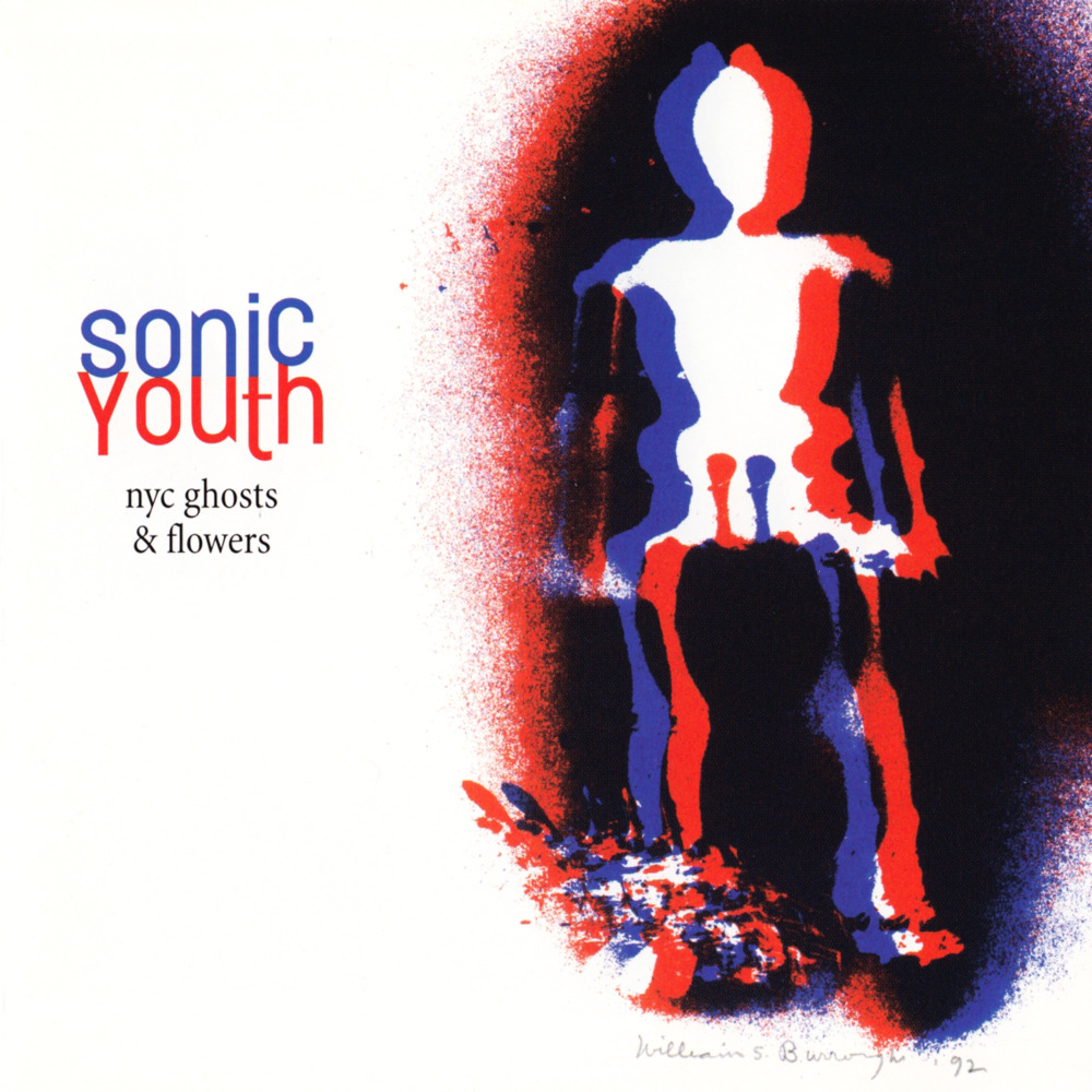Sonic Youth - NYC Ghosts & Flowers Sonic Youth - NYC Ghosts & Flowers