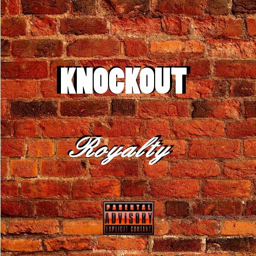 Royalty Knockout Lyrics Genius Lyrics