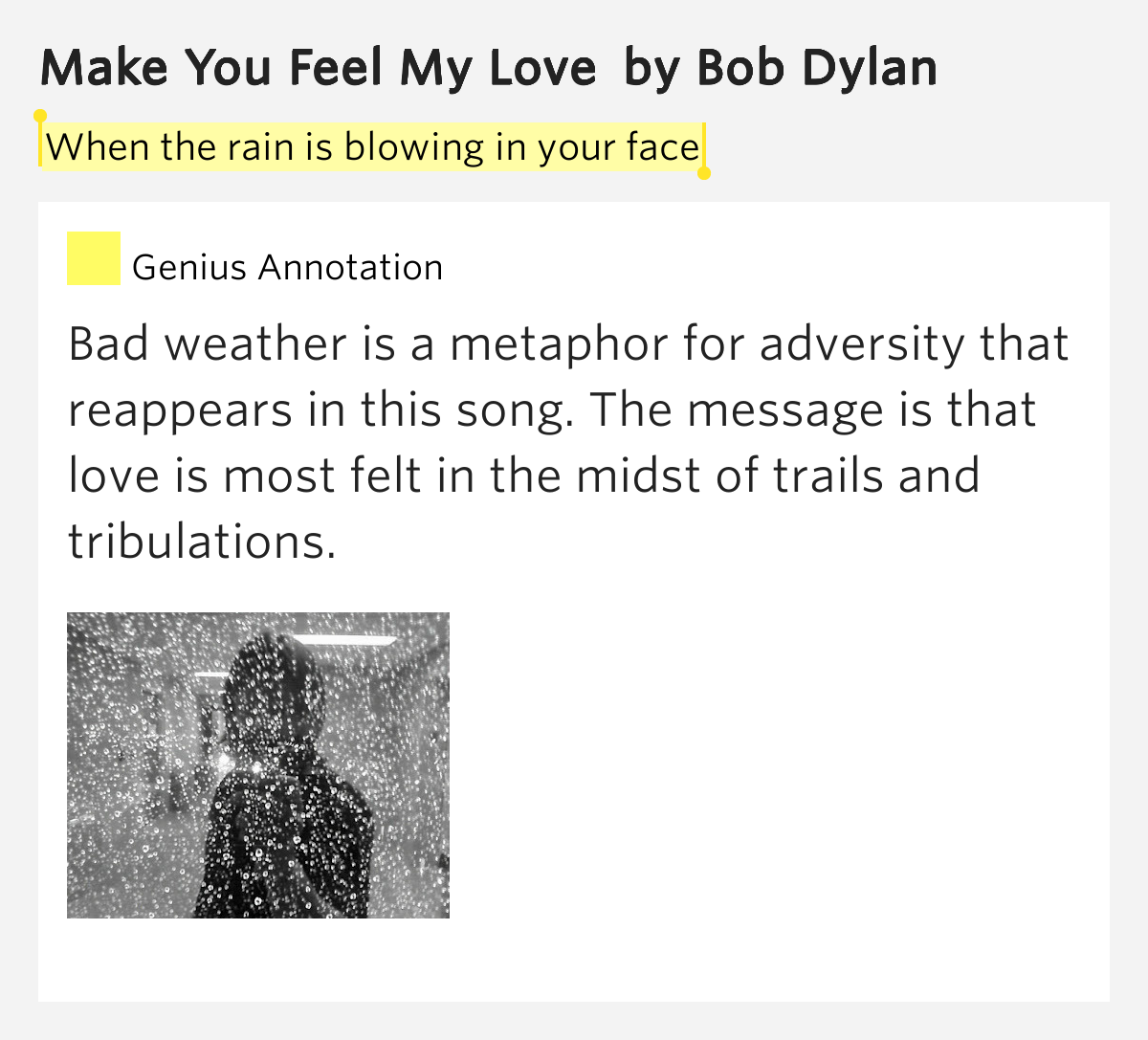 When the rain is blowing in your face make you feel my love