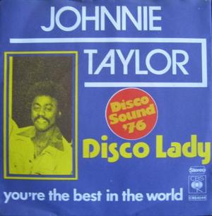 DISCO LADY — JOHNNIE TAYLOR