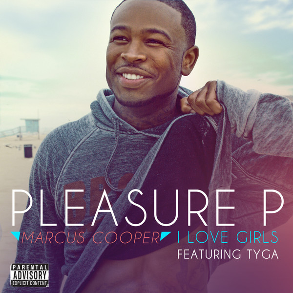 Pleasure P – I Love Girls Lyrics