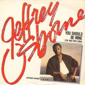YOU SHOULD BE MINE (THE WOO WOO SONG) — JEFFREY OSBORNE