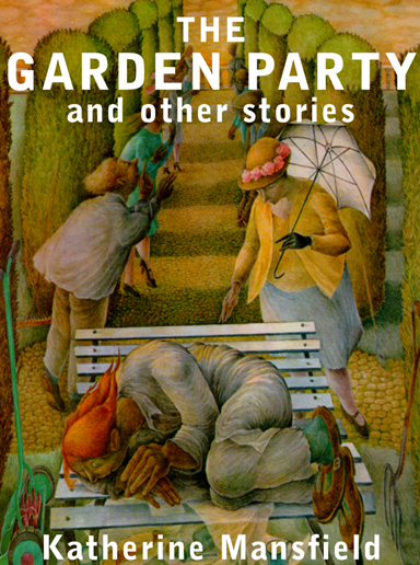 The Garden Party and Other Stories by Katherine Mansfield