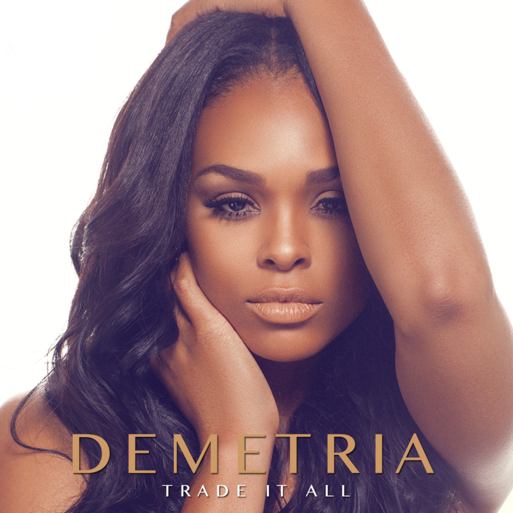 demetria mckinney trade it all