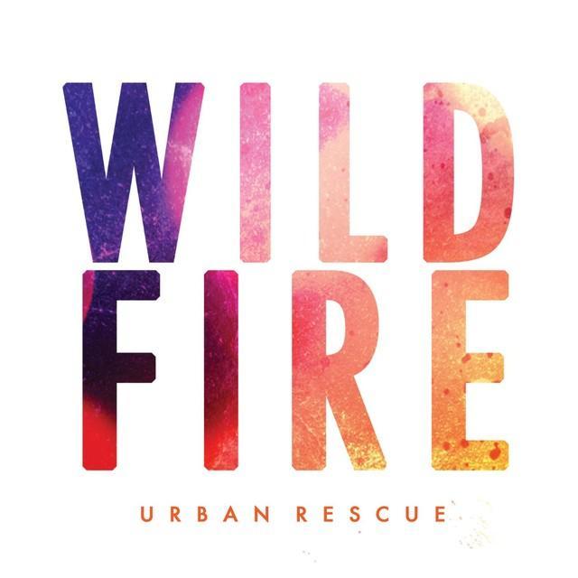 Urban Rescue Wildfire Lyrics Genius Lyrics