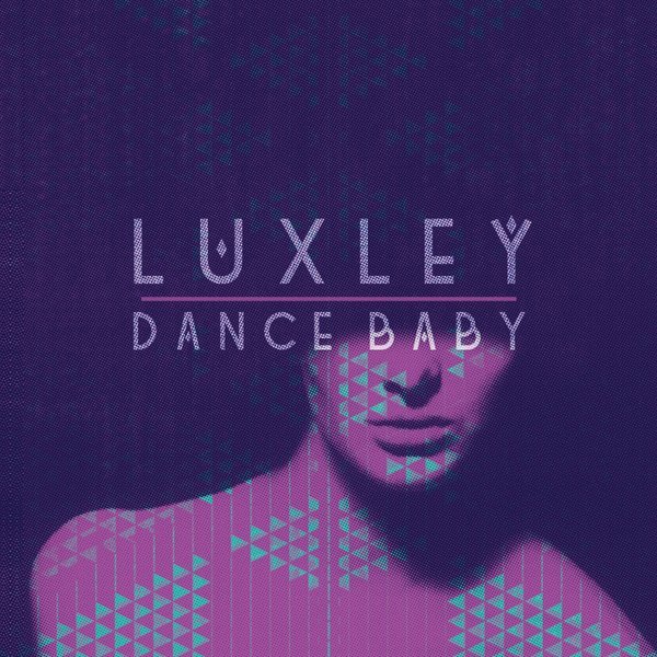 Luxley Dance Baby Lyrics Genius Lyrics