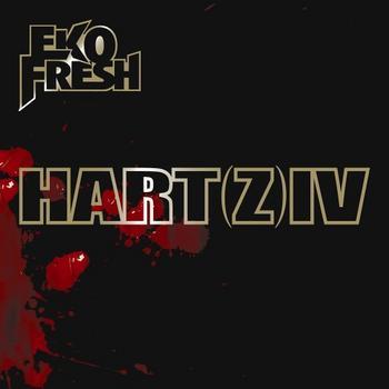 Eko Fresh - Hart(z) IV Eko Fresh - Hart(z) IV