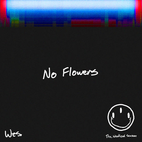 Wes Period No Flowers Lyrics Genius Lyrics