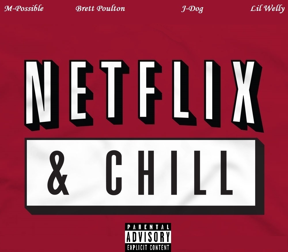 MPossible Netflix and Chill Lyrics Genius Lyrics