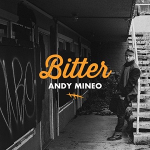 Andy Mineo Bitter Lyrics Genius Lyrics