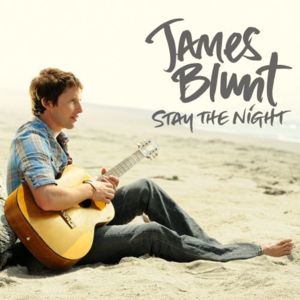 STAY THE NIGHT — JAMES BLUNT