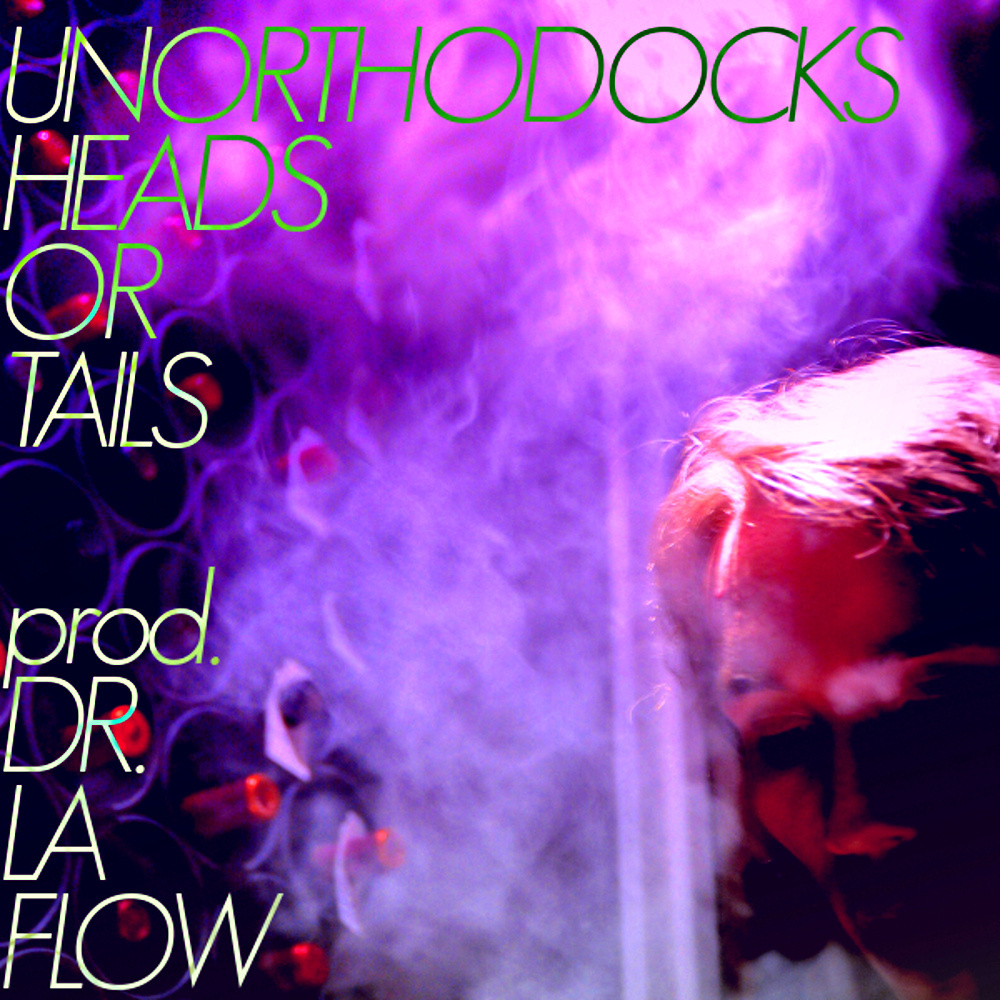 Unorthodocks Heads Or Tails Lyrics Genius Lyrics
