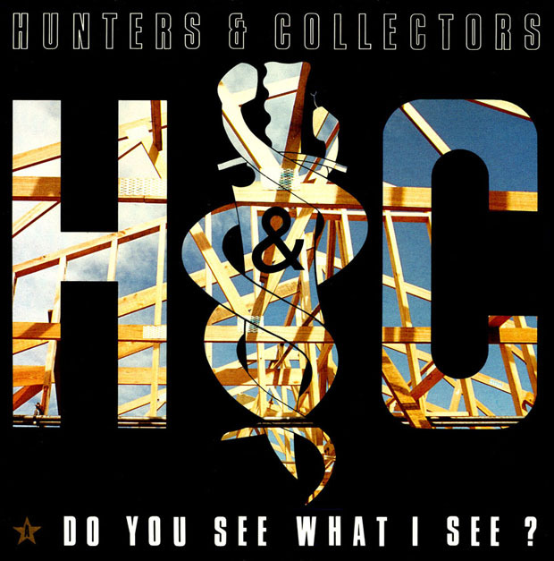 Hunters & Collectors Do You See What I See? Lyrics Genius Lyrics