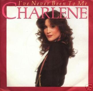 Lyrics for I've Never Been To Me by Charlene - Songfacts