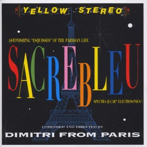 Who wrote “Sacré Français” by Dimitri From Paris?