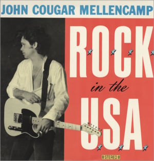 R.O.C.K. IN THE U.S.A. (A SALUTE TO 60&rsquo;S ROCK) — JOHN MELLENCAMP