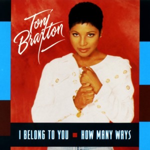 I BELONG TO YOU — TONI BRAXTON