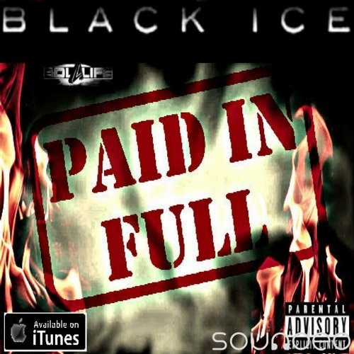 Black ice paid in full lyrics genius lyrics