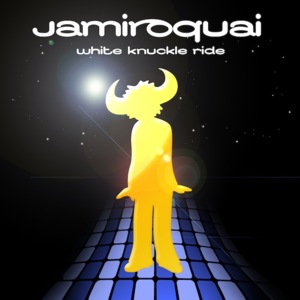 WHITE KNUCKLE RIDE — JAMIROQUAI
