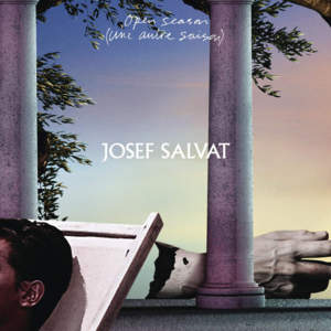 OPEN SEASON (UNE AUTRE SAISON) — JOSEF SALVAT