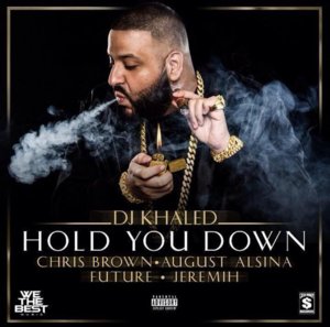 Dj Khaled Hold You Down Lyrics Genius Lyrics