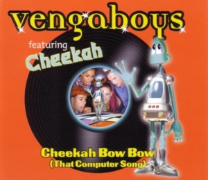 CHEEKAH BOW BOW — VENGABOYS