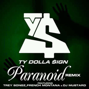 ty$ paranoid remix trey songz