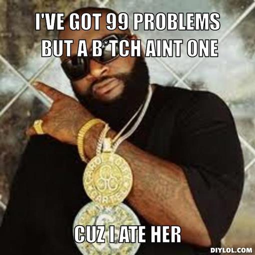 Best rick ross memes Genius